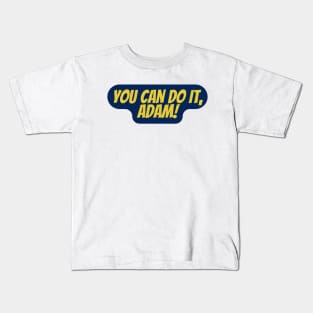 You Can Do It, Adam Kids T-Shirt